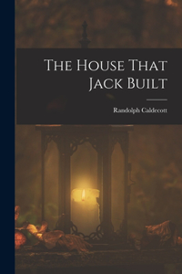 House That Jack Built