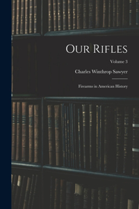 Our Rifles