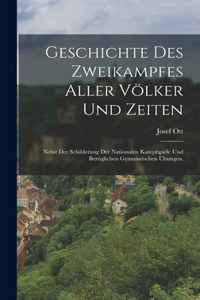 Geschichte Des Zweikampfes Aller Völker Und Zeiten