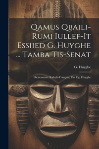 Qamus Qbaili-rumi Iullef-it Essiied G. Huyghe ... Tamba Tis-senat