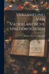 Verzameling Van Vaderlandsche Spreekwoorden