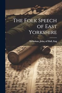Folk Speech of East Yorkshire