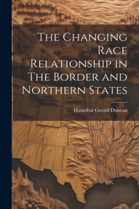 Changing Race Relationship in The Border and Northern States