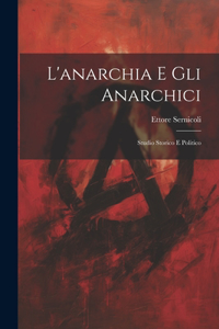 L'anarchia E Gli Anarchici
