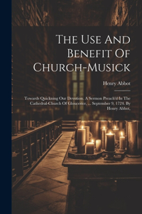 Use And Benefit Of Church-musick