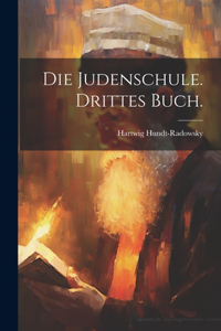 Die Judenschule. Drittes Buch.
