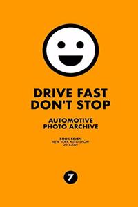 Drive Fast Don't Stop - Book 7