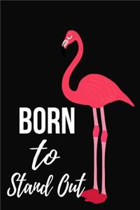 Born To Stand Out