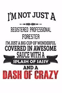 I'm Not Just A Registered Professional Forester