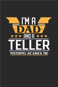 I'm a Dad and a Teller Nothing Scares Me