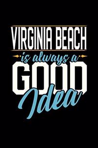 Virginia Beach Is Always a Good Idea