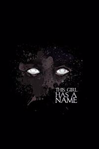 This Girl Has A Name