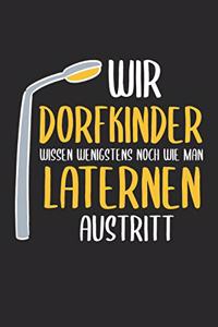 Wir Dorfkinder Wissen Wenigstens Wie Man Laternen Austritt