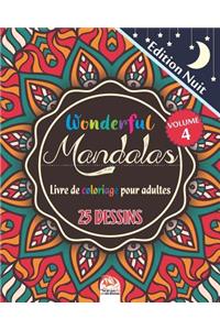 Wonderful Mandalas 4 - Edition nuit - Livre de Coloriage pour Adultes