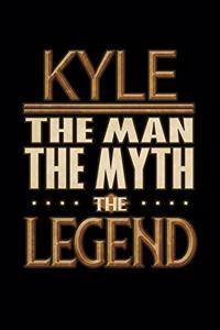 Kyle The Man The Myth The Legend