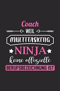 Coach Weil Multitasking Ninja Keine Berufsbezeichnung Ist