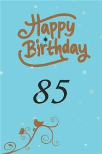 Happy birthday 85