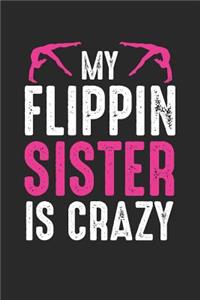 My Flippin Sister is Crazy