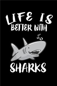 Life Is Better With Sharks