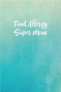 Food Allergy Super Mom