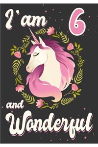 I'am 6 and Wonderful