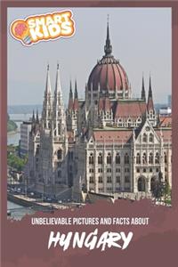 Unbelievable Pictures and Facts About Hungary