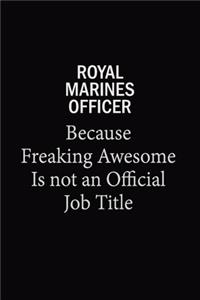 Royal Marines Officer Because Freaking Awesome Is Not An Official Job Title