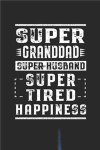 Super Granddad Super Husband Super Tired Happiness