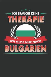 Ich Brauche Keine Therapie Ich Muss Nur Nach Bulgarien