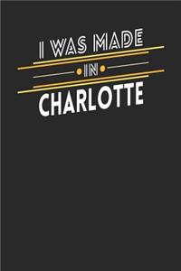 I Was Made In Charlotte
