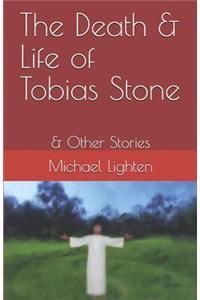 The Death & Life of Tobias Stone