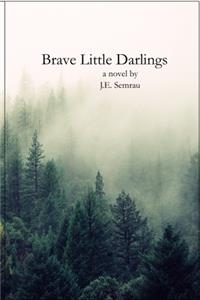 Brave Little Darlings