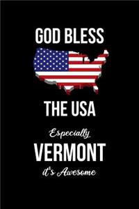 God Bless the USA Especially Vermont it's Awesome