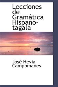 Lecciones de Gram Tica Hispano-Tagala