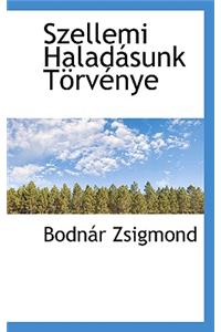 Szellemi Halad Sunk T RV Nye