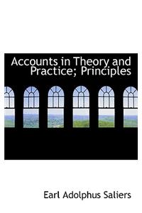 Accounts in Theory and Practice; Principles