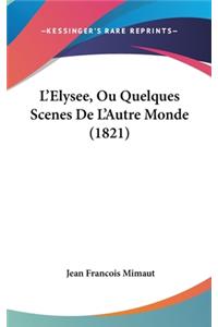 L'Elysee, Ou Quelques Scenes De L'Autre Monde (1821)