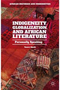 Indigeneity, Globalization, and African Literature