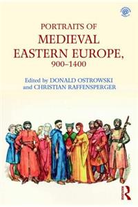 Portraits of Medieval Eastern Europe, 900–1400