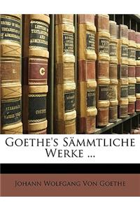 Goethe's Sammtliche Werke ... Erster Band