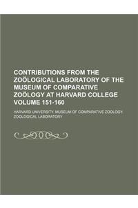 Contributions from the Zoological Laboratory of the Museum of Comparative Zoology at Harvard College Volume 151-160