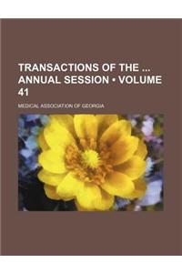 Transactions of the Annual Session (Volume 41)