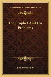 The Prophet And His Problems