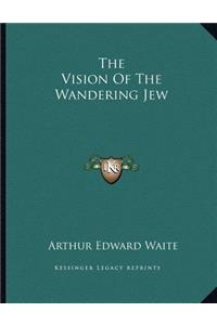 The Vision of the Wandering Jew