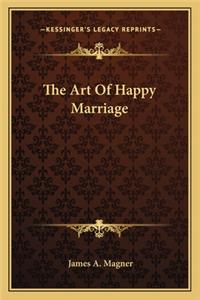 The Art Of Happy Marriage