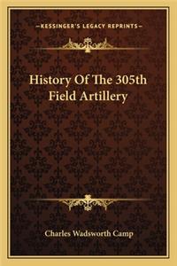 History Of The 305th Field Artillery