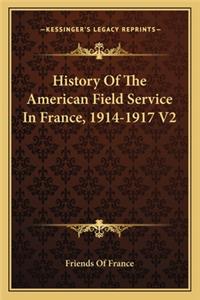 History Of The American Field Service In France, 1914-1917 V2