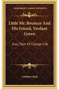 Little Mr. Bouncer and His Friend, Verdant Green