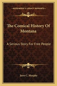 The Comical History Of Montana