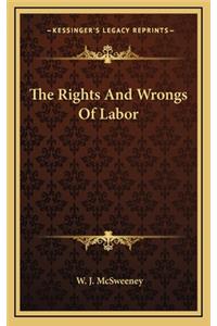 The Rights and Wrongs of Labor